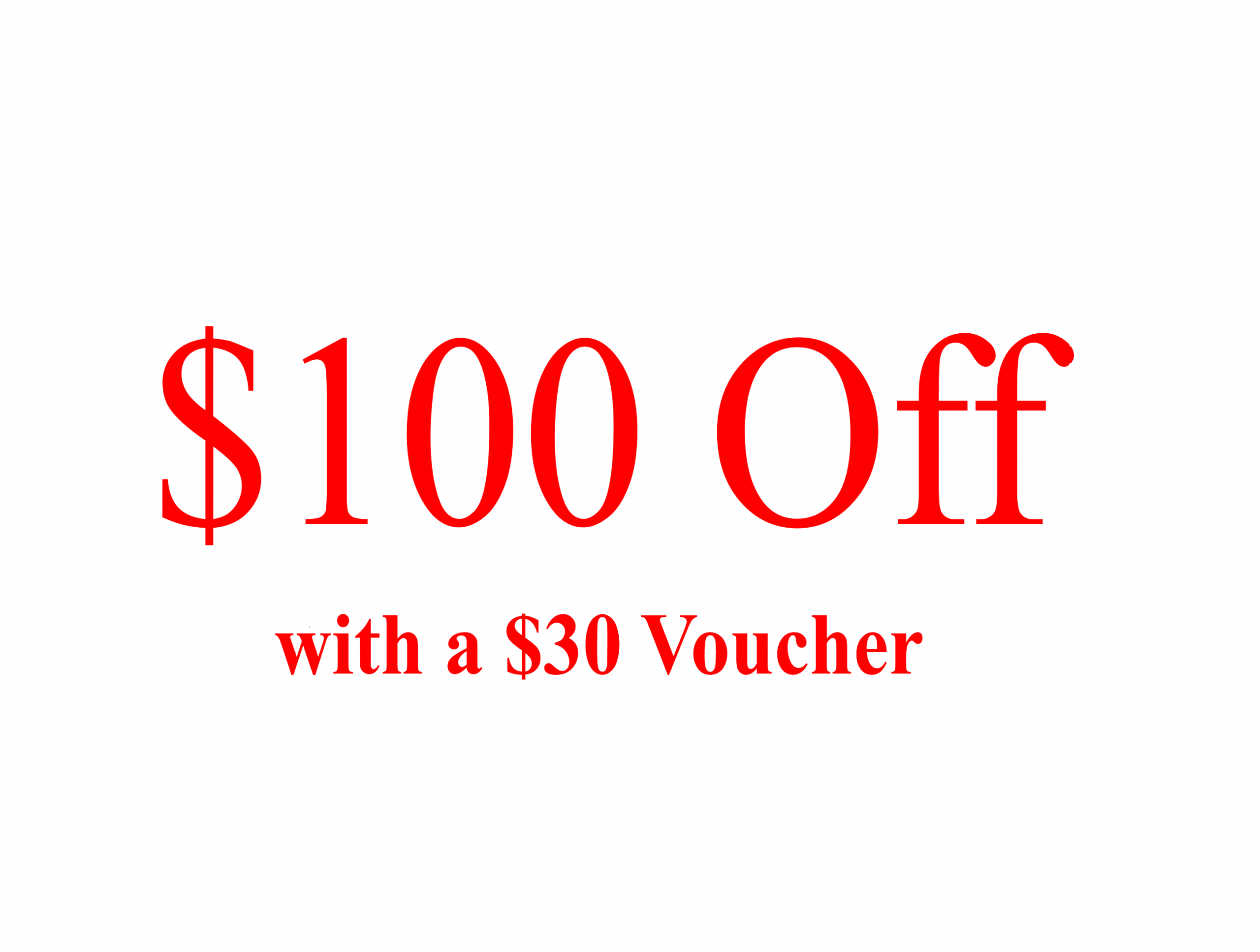 $30 voucher = $100 off a new order