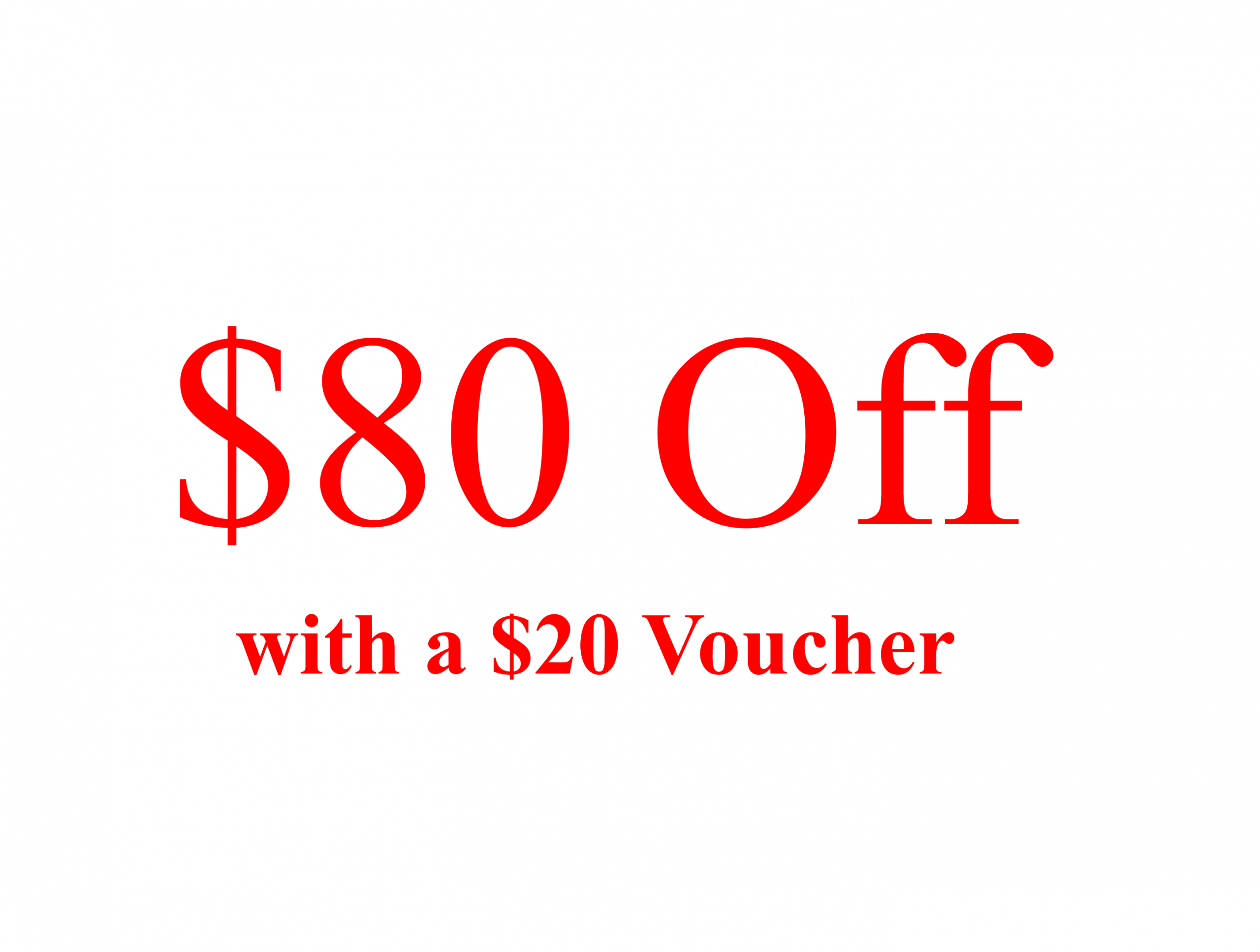 $20 voucher = $80 off a new order